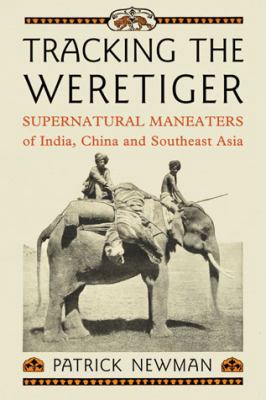 Tracking the Weretiger: Supernatural Man-Eaters... 0786472189 Book Cover