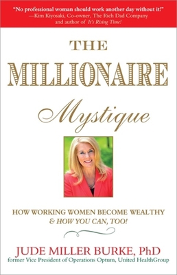 Millionaire Mystique: How Working Women Become ... 1857886216 Book Cover