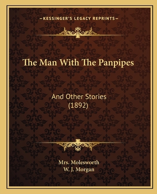 The Man With The Panpipes: And Other Stories (1... 1165892790 Book Cover