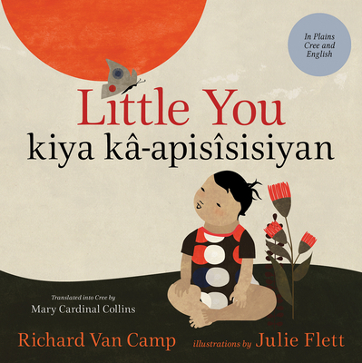 Little You / Kiya K?-Apis?sisiyan [Cree] 1459820061 Book Cover