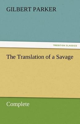 The Translation of a Savage, Complete 3842461712 Book Cover