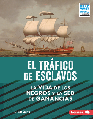 El Tráfico de Esclavos (the Slave Trade): La Vi... [Spanish] 1728491886 Book Cover