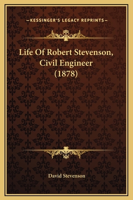 Life Of Robert Stevenson, Civil Engineer (1878) 1169320813 Book Cover