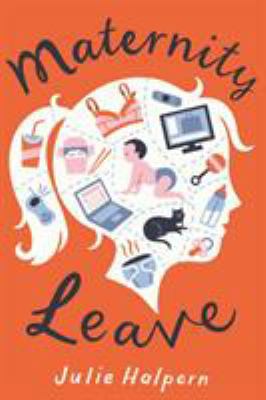 Maternity Leave 1250118506 Book Cover