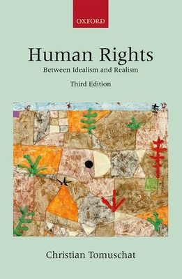 Human Rights: Between Idealism and Realism 0199683727 Book Cover