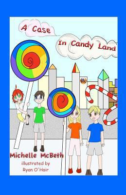 A Case in Candy Land (A Hall of Travels Adventure) 1500122319 Book Cover