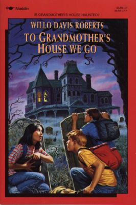 To Grandmother's House We Go 0689718381 Book Cover