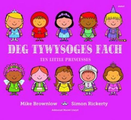 Deg Tywysoges Fach / Ten Little Princesses (Wel... [Welsh] 1910574937 Book Cover
