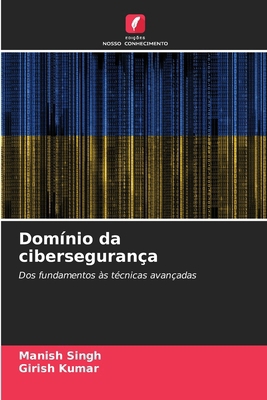 Domínio da cibersegurança [Portuguese] 6208100445 Book Cover