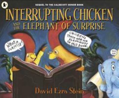 Interrupting Chicken and the Elephant of Surprise 1406383074 Book Cover