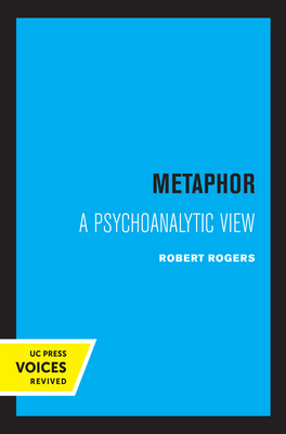 Metaphor: A Psychoanalytic View 0520362233 Book Cover