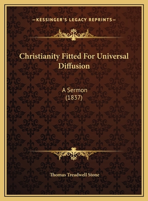 Christianity Fitted For Universal Diffusion: A ... 1169610129 Book Cover