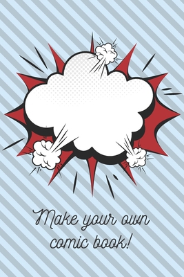 Make your own comic book! 1706182333 Book Cover