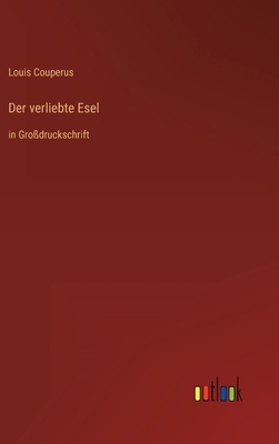 Der verliebte Esel: in Großdruckschrift [German] 3368297058 Book Cover