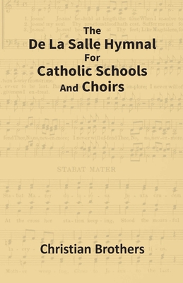 The De La Salle Hymnal For Catholic Schools And... 9351286304 Book Cover