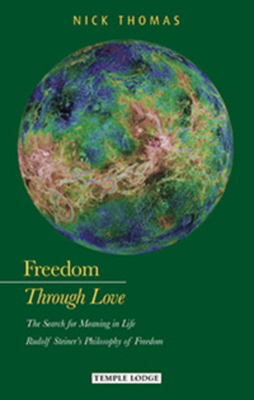Freedom Through Love: The Search for Meaning in... 1906999570 Book Cover