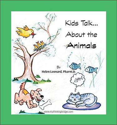 Kids Talk about the Animals 1412073243 Book Cover