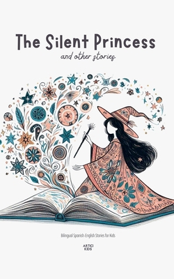 The Silent Princess and Other Stories: Bilingua... B0D61HX5LC Book Cover