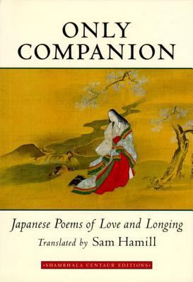 Only Companion: Japanese Poems of Love and Longing B00AUW9IWY Book Cover