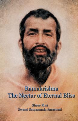 Ramakrishna, the Nectar of Eternal Bliss 1877795666 Book Cover
