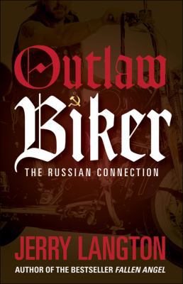 Outlaw Biker: The Russian Connection 0470681535 Book Cover