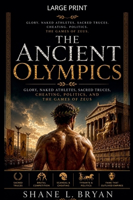 The Ancient Olympics [Large Print] B0H1QKMKVR Book Cover