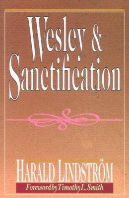 Wesley and Sanctification B0071ZBTPW Book Cover