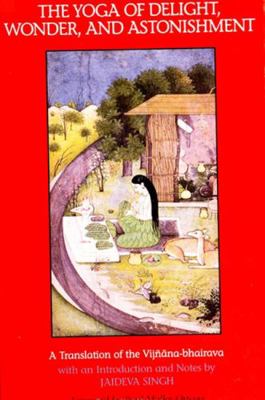 The Yoga of Delight, Wonder, and Astonishment: ... 0791410730 Book Cover