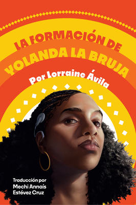 La Formación de Yolanda La Bruja (the Making of... [Spanish] [Large Print] 1420518542 Book Cover