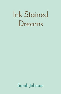 Ink Stained Dreams B0D9PG4X6Y Book Cover