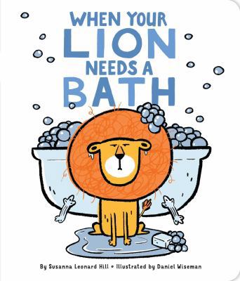 When Your Lion Needs a Bath 148149502X Book Cover