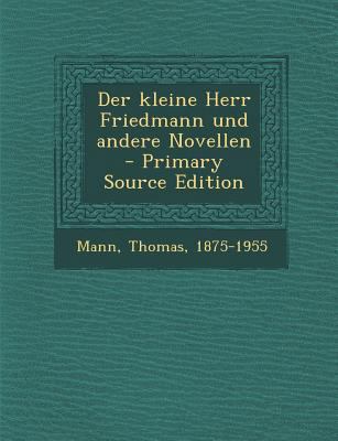 Der Kleine Herr Friedmann Und Andere Novellen [German] 1289798044 Book Cover