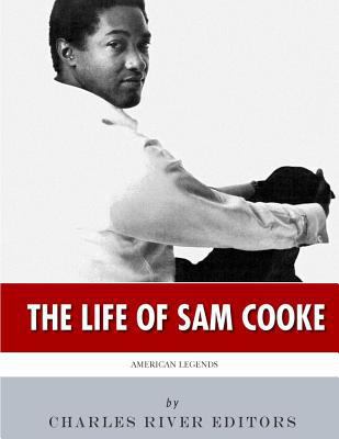 American Legends: The Life of Sam Cooke 1986505189 Book Cover