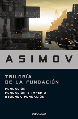 Trilogía de la Fundación / The Foundation Trilogy [Spanish] 849908320X Book Cover