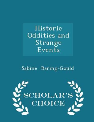 Historic Oddities and Strange Events - Scholar'... 1298091535 Book Cover