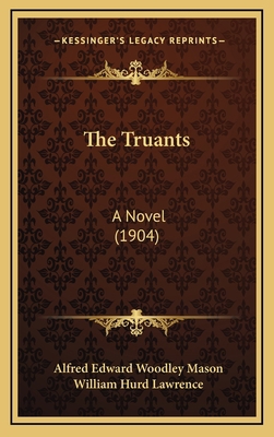 The Truants: A Novel (1904) 1165734885 Book Cover