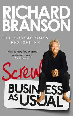 Screw Business as Usual. Richard Branson 0753540592 Book Cover