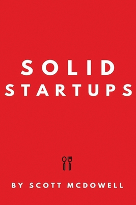Solid Startups: 101 Solid Business Ideas 1913470172 Book Cover