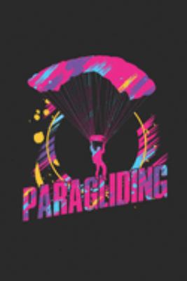 Modern Paragliding: Paragliding Notebook, Dotted Bullet (6" x 9" - 120 pages) ~ Sports And Recreations Themed Notebook for Daily Journal, Diary, and Gift