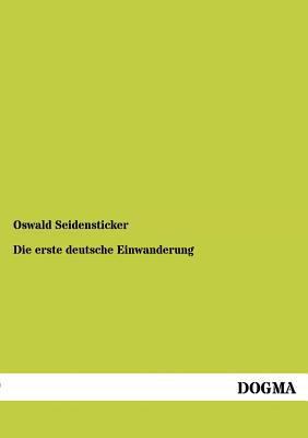 Die Erste Deutsche Einwanderung [German] 395507918X Book Cover