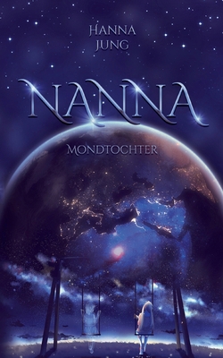 Nanna: Mondtochter [German] 3756809323 Book Cover