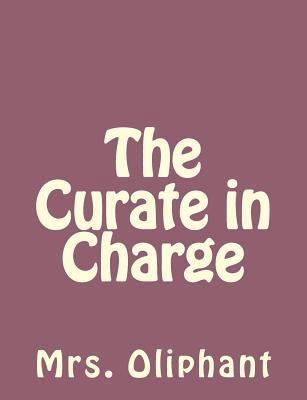 The Curate in Charge 1492735906 Book Cover