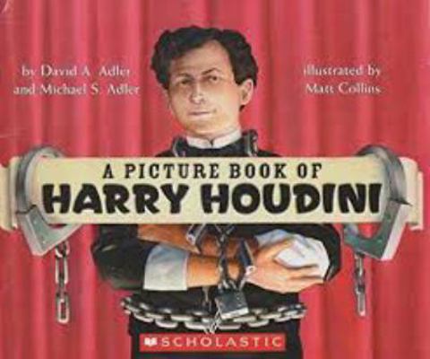 A picture book o Harry Houdini 0545646758 Book Cover