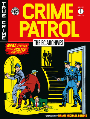 The EC Archives: Crime Patrol Volume 1 1506729843 Book Cover