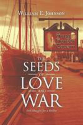 The Seeds of Love and War: Still Shaggin' for a... 1728326397 Book Cover