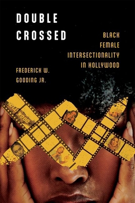 Double Crossed: Black Female Intersectionality ... 1496854306 Book Cover