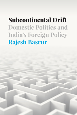 Subcontinental Drift: Domestic Politics and Ind... 1647122848 Book Cover