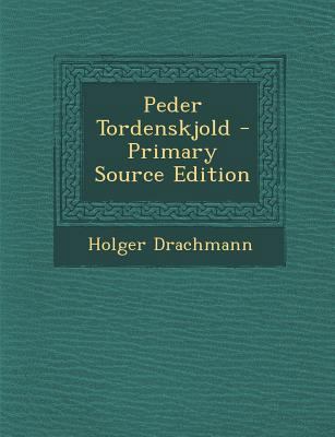 Peder Tordenskjold - Primary Source Edition [Danish] 1295606100 Book Cover