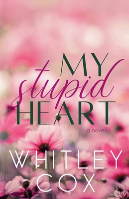 My Stupid Heart B0F5S2LD74 Book Cover