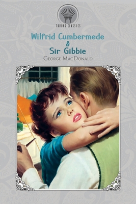 Wilfrid Cumbermede & Sir Gibbie 9389508746 Book Cover